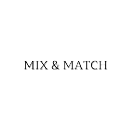 MIX & MATCH